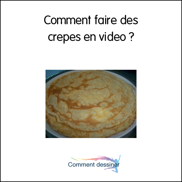 Comment faire des crepes en video